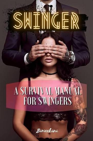 Amazon.com: Swinger: A Survival Manual for Swingers eBook : biricchini I:  Books