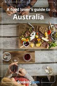 A Food Lover S Guide To Australia Booking Com Food Lover Australia Food A Food