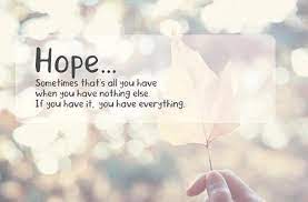 35+ famous and inspirational hope quotes to inspire you inspirational hope quotes love recognizes no barriers. Hope Quotes About Life Quotesgram