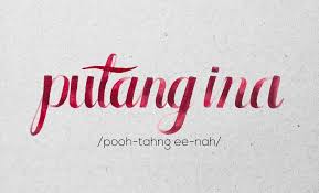 16 Totally Useful Filipino Swear Words And How To Use Them Tagalog Love Quotes Filipino Words Tagalog Words