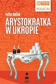 Arystokratka W Ukropie Evzen Bocek Ebook Ksiazka Legimi Online
