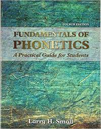 Fundamentals Of Phonetics A Practical Guide For Students