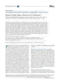 Foundation, documents the breadth, depth and persistence of health disparities across the nation to provide objective data to inform action for advancing health equity. Pdf Inequalities In Health Definitions Concepts And Theories