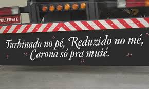Frases De Caminhao 37 Dizeres Engracados Que Vao Te Fazer Rir Comenzamos nuestro listado de frases inspiradoras bonitas con una fantastica cita de william feather que nos habla sobre el éxito frases de caminhao 37 dizeres