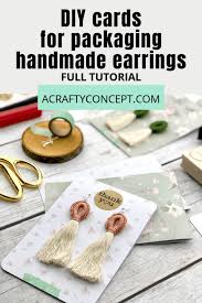 This is a great way to stay in front of your customers, even after the purchase is. How To Make Easy Earring Cards For Packaging Your Handmade Earrings A Crafty Concept