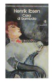 Casa di bambola è forse l'opera teatrale più famosa di ibsen. Casa Di Bambola Henrik Ibsen Arnoldo Mondadori Editore Libreria Re Baldoria