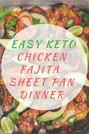 Chicken Fajita Sheet Pan Dinner Recipe With Images Chicken Fajitas Fajitas Recipes
