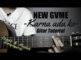 Gitar Tutorial New Gvme Karna Ada Ko Mudah Cepat Dimengerti Untuk Pemula Youtube