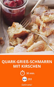 Quark Griess Schmarrn Mit Kirschen Rezept Rezepte Griess Kochen Und Backen