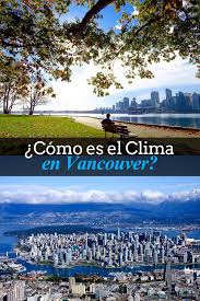 Click image to change view. Como Es El Clima En Vancouver Tips Para Tu Viaje