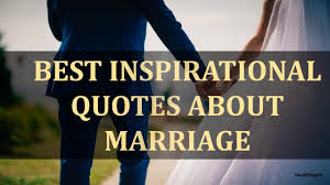 A good marriage would be between a blind wife and a deaf husband. Best Inspirational Quotes About Marriage Youtube