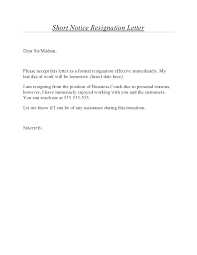 Making an effort to write a formal resignation letter can help you leave your current position on as good a note as possible. 30 Short Notice Resignation Letters Free Templatearchive