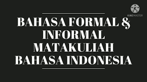Each type of style serves a valuable purpose, so it's important to know the differences. Tugas Vlog Mata Kuliah Bahasa Indonesia Bahasa Formal Dan Informal Youtube