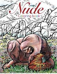 411 free coloring pages for adults that you can download and print. Amazon Com Nudes Coloring Book 9780692585740 Gude Karl Books