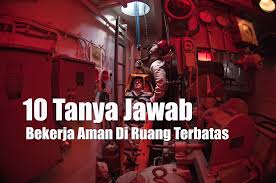 Check spelling or type a new query. 10 Tanya Jawab Bekerja Aman Di Ruang Terbatas Confined Space Omc