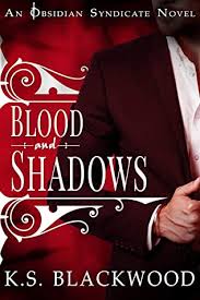 Also i disqualified certain writers who insist that their books, which otherwise fit the description. Blood And Shadows A Vampire Paranormal Romance By K S Blackwood