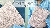 I wanted a small slim sleeve to protect the laptop while it's in another bag, so i i made the sleeve out of heavy cotton fabric (actually leftover fabric from curtains that i shortened for a friend). Knitted And Crocheted Laptop Sleeve Diy Laptop Case With Knitting And Crochet Youtube