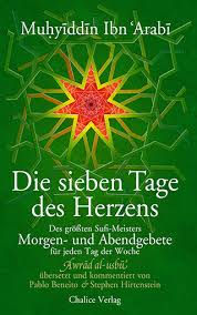 The unlimited mercifier, the spiritual life and thought of ibn 'arabi. Ibn Arabi Schriften Zum Sufismus Chalice Verlag