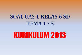 Maybe you would like to learn more about one of these? Latihan Soal Uas 1 Penilaian Akhir Semester Kelas 6 Tema 1 2 3 4 5 K13
