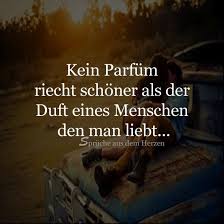 Der Duft Liebe Spruch Spruche Weisheiten Spruche