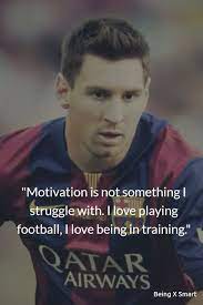 Being X Smart Best 40 Lionel Messi Quotes On Life Overnight Success Football Sports And Dreams Lionel Messi Quotes Messi Quotes Ronaldo Quotes