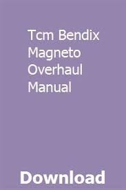 Tcm Bendix Magneto Overhaul Manual Osninconscess Repair