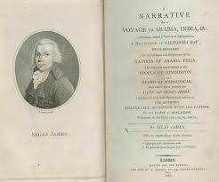 Bonhams : JAMES (SILAS) A Narrative of a Voyage to Arabia, India, &c.  Containing, Amidst a Variety of Information, a Description of Saldanha Bay;  with Remarks