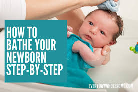 It's easier if someone else holds your baby while you get in and out of the bath. Everyday Wholesome How To Bathe Your Newborn Baby Step By Step