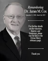 https://www.divinemercyfuneralhome.com/obituary/dr-james-cox The Funeral  Mass is