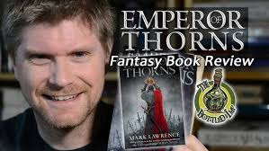 ‘Emperor of Thorns’ by Mark Lawrence: Fantasy Book Review