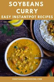A Rich And Creamy Soybeans Curry With Minimal Spices Made In Instant Pot Easy Peasy Recipe With Soybean Recipe Indian Light Lunch Recipes Indian Beans Recipe