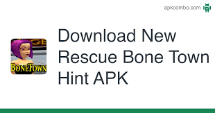 New rescue bone town hint لتنزيل android.new rescue bone town hint الإصدار الأخير للأندرويد. Download New Rescue Bone Town Hint Apk Latest Version
