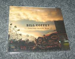 Bill Coffey Cemetery Skyline Rose New Guest Curtis Stigers Country  Bluegrass 707541454193