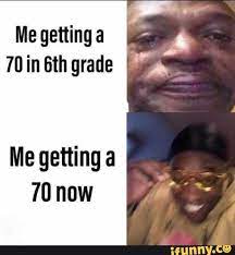 Me Getting A 70 In Em Grade Me Getting A 70 Now Ifunny Funny School Memes Really Funny Memes School Memes
