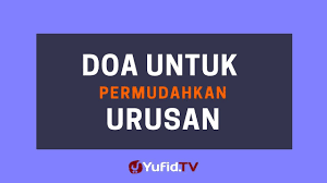 Doa Permudahkan Urusan Poster Dakwah Yufid Tv Kekuatan Doa Agama Kutipan Inspiratif