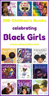 But when she realizes that life is passing her by, she signs up for the draconian mating lottery. 250 Children S Books Celebrating Black Girls Colours Of Us