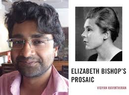 Elizabeth Bishop's Prosaic' by Vidyan Ravinthiran receives Warren-Brooks  Award