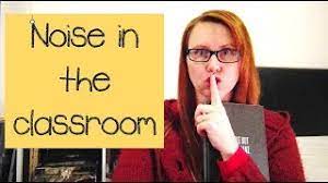 Managing Noise In The Classroom - Youtube