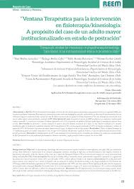 ¿qué es el estado de postración? Pdf Ventana Terapeutica Para La Intervencion En Fisioterapia Kinesiologia A Proposito Del Caso De Un Adulto Mayor Institucionalizado En Estado De Postracion