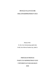 Biaya pasang behel di dokter gigi dibanderol mulai harga rp4 jutaan tergantung tempat perawatan. Penggunaan Fluor Dalam Kedokteran Gigi Blogs Unpad