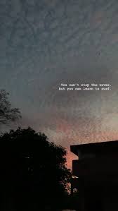 Love Quotes You Can T Stop The Way But You Can Learn To Surf Wallpaper Quotes Landscape Wallpaper Tumblr Quotes