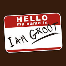 My Name Is I Am Groot I Am Groot Groot Names