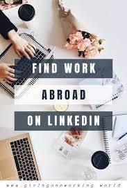 Find a job you're interested in. Find International Work On Linkedin Work Abroad Career Work Abroad Abroad