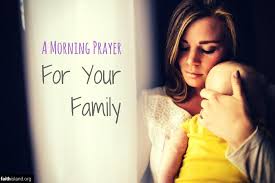 A Morning Prayer for Your Family