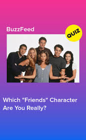 Which Friends Character Are You Really Friends Characters Friend Quiz Friends Trivia