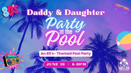Daddy & Daughter Party at the Pool