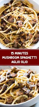 15 Minutes Mushroom Spaghetti Aglio Olio Olio Recipe Budget Meals 15 Minute Meals