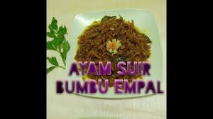 Semoga informasi ini bisa bermanfaat bagi anda. Resep Ayam Suir Bumbu Empal Youtube