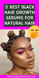There are many products out there may not be suitable for black hair growth. Best Hair Growth Serum For Black Hair 101 Hair Growth Serum Black Hair Growth Natural Hair Serum