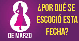 El jueves es 8 de marzo y he decidido contaros las razones históricas por las que el día de la mujer trabajadora se celebra ahí y por qué tenemos la. Por Que Cada 8 De Marzo Se Conmemora El Dia Internacional De La Mujer Clases De Periodismo
